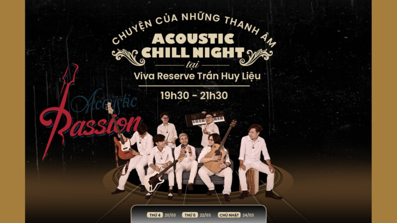 LIVE ACOUSTIC CHILL NIGHT TẠI VIVA RESERVE TRẦN HUY LIỆU