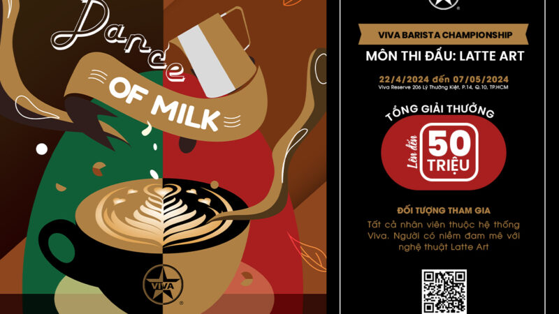 VIVA BARISTA CHAMPIONSHIP 2024 – CHÍNH THỨC KHỞI ĐỘNG TỪ 22/4