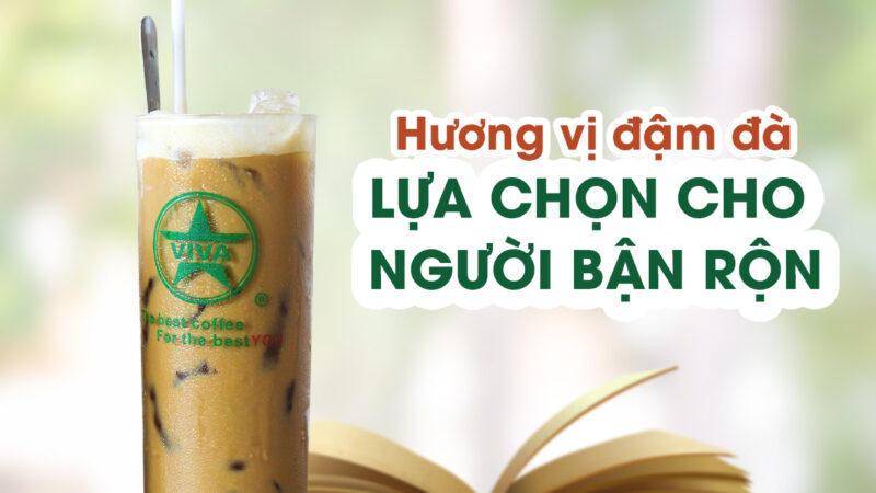 CÀ PHÊ HÒA TAN ĐẬM ĐẶC TRƯNG