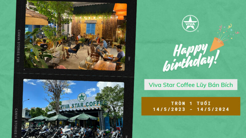 CHÚC MỪNG VIVA STAR COFFEE LŨY BÁN BÍCH TRÒN 1 TUỔI